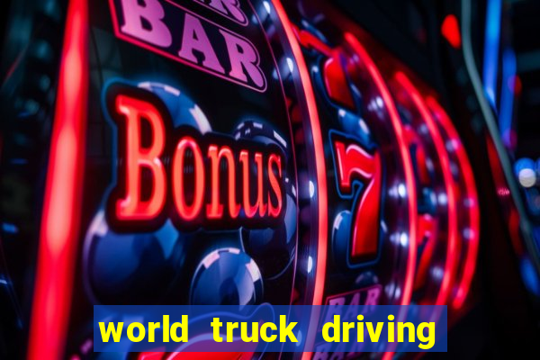 world truck driving simulator dinheiro infinito tudo desbloqueado 1,395